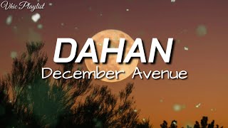 Dahan  December Avenue Lyrics [upl. by Eeimaj]