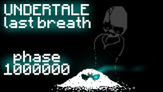 Undertale Last breath phase 1 000 000  The unstoppable dust  REMASTERED [upl. by Anin741]