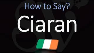 How to Pronounce Ciaran CORRECTLY [upl. by Bowes]