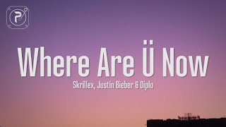 Justin Bieber  Where Are U Now Lyrics with Skrillex and Diplo [upl. by Etom]