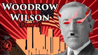 Woodrow Wilson pt2  Historians Who Changed History [upl. by Yenatirb899]