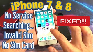 iPhone 7 amp 8 No Service  Searching  Invalid Sim  No Sim Card FIXED [upl. by Colburn731]