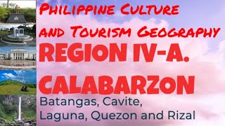 Region 4A  Calabarzon Region  Philippine Culture and Tourism Geography I Cavite Batangas Laguna [upl. by Sac]