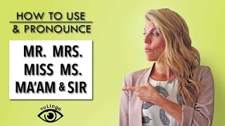 How to Use and pronounce Mr Mrs Miss amp Ms [upl. by Daahsar]