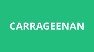 How To Pronounce Carrageenan  Pronunciation Academy [upl. by Collis]