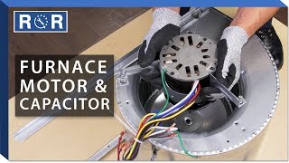 Furnace Motor amp Capacitor  Repair and Replace [upl. by Nollahs134]