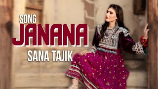 Pashto New Song  JANANA  Sana Tajik  Pa Meena Meena  Official Video Song 2023 [upl. by Acus]