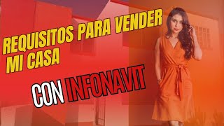 Requisitos MINIMOS para vender una casa por Infonavit [upl. by Sabanrab]