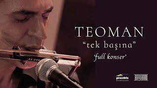 Teoman  Tek Başına Live  Full Konser [upl. by Essam]