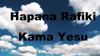 Hapana Rafiki Kama Yesu [upl. by Aleyam]