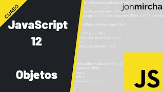 Curso JavaScript 12 Objetos  jonmircha [upl. by Egerton]