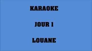 Jour 1  Louane  KARAOKE [upl. by Ashlee]