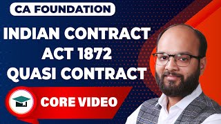 Quasi Contract  Indian Contract Act 1872  CA Foundation  Business Law Chapter 1  Chandan Poddar [upl. by Hailat]