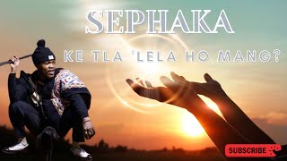 Sephaka  Ke tla Lela ho mang SD 480p [upl. by Tteraj618]