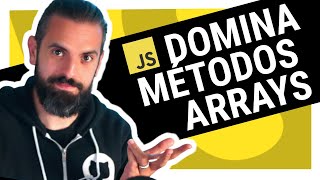 7 MÉTODOS DE ARRAYS en JAVASCRIPT QUE DEBES CONOCER [upl. by Yuk]