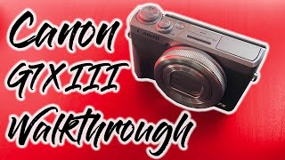 Canon Powershot G7X Mark III Walkthrough [upl. by Wernher]