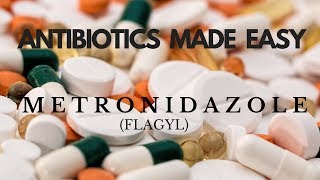 Antibiotics Made Easy Metronidazole Flagyl [upl. by Akcebar]