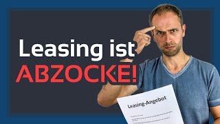 Ist FahrzeugLeasing wirklich Abzocke Ich rechne für dich genau nach [upl. by Dnomse613]