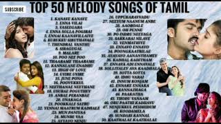 TOP 50 TAMIL MELODY SONGS EVER  NONSTOP [upl. by Sachsse88]