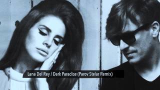 Lana Del Rey  Dark Paradise Parov Stelar Official Remix [upl. by Lenni821]