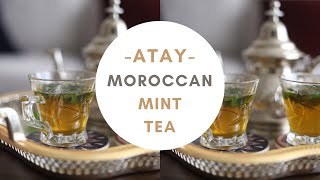 How to Make Moroccan Mint Tea  Atay Tutorial [upl. by Dorahs]