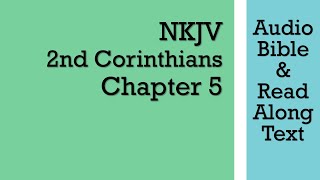 2nd Corinthians 5  NKJV Audio Bible amp Text [upl. by Tony955]