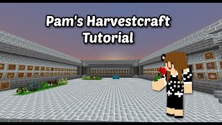 Minecraft Pams Harvestcraft Tutorial [upl. by Krispin]