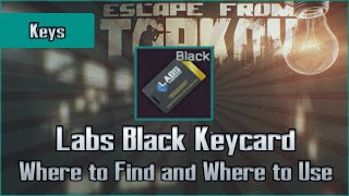 Labs Black Keycard  Where to Find and Location to Use  Escape from Tarkov Key Guide EFT [upl. by Jessy]