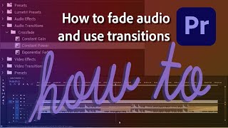 How to fade audio and work with transitions in Premiere Pro [upl. by Leavy73]