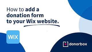 How to Add a Donation Form to Your Wix Website within Minutes  Donorbox Tutorial [upl. by Hudgens270]