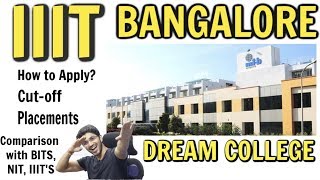 IIIT Bangalore  Admission  Placements  Everything else  Comparison with NITs BITS  IIIT s [upl. by Zachariah788]