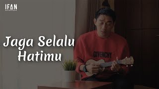 Jaga Selalu Hatimu  Seventeen Ukulele version by Ifan Seventeen 10 [upl. by Alimrahs]