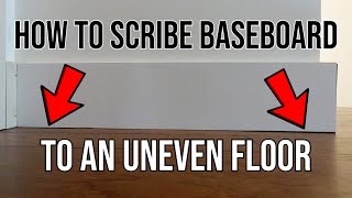 How To Scribe Baseboard To An Uneven Floor Carpentry Tips amp Tricks [upl. by Kiona]