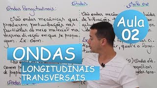 Ondas  Aula 02 Longitudinal  Transversal [upl. by Faunie]