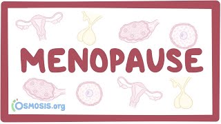 Menopause  an Osmosis Preview [upl. by Hpejsoj352]