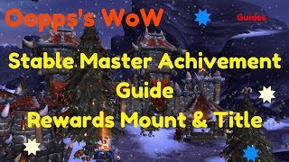 WoW  Stable Master Achievement Guide  Rewards Mount amp Title [upl. by Ieppet]