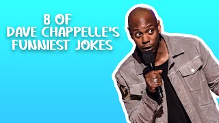 8 of Dave Chappelles Funniest Jokes [upl. by Aritak]