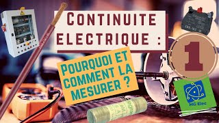 Pourquoi et comment mesurer la continuité électrique [upl. by Assillim]