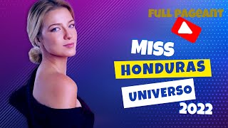 FULL PAGEANT  Miss Honduras Universo 2022 [upl. by Assilram]