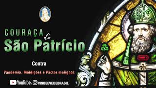 PODEROSA ORAÇÃO DA COURAÇA DE SÃO PATRÍCIO  contra feitiços maldições e todo tipo de malefício [upl. by Henning]