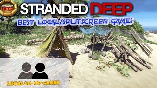 Stranded Deep Gameplay  Learn How to Play Splitscreen [upl. by Ailey]