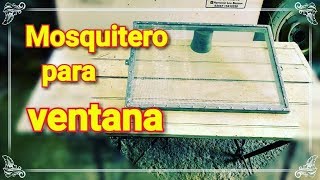 DIY MOSQUITERO para ventana COMO se hace [upl. by Mora326]