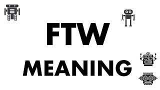 FTW Meaning [upl. by Nmutua]