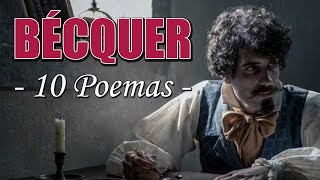 LOS 10 MEJORES POEMAS DE GUSTAVO ADOLFO BÉCQUER [upl. by Acissey]