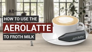 How To Use the AeroLatte To Froth Milk [upl. by Daune]