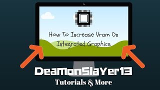 How To Increase Your Vram On Integrated Graphics [upl. by Anamor309]