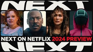 NEXT ON NETFLIX 2024 The Series amp Films Preview [upl. by Aenal]