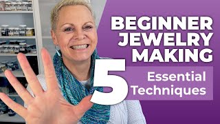 5 Essential Jewelry Making Techniques You NEED To Know [upl. by Grew]