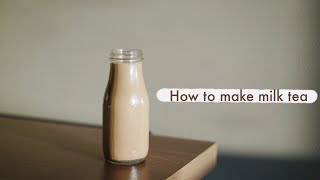 How to make Milk Tea at Home  Quarantine Day 10 [upl. by Agathy]