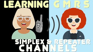 Understanding GMRS What Is The Difference Between SIMPLEX amp REPEATER Channels [upl. by Milstone]